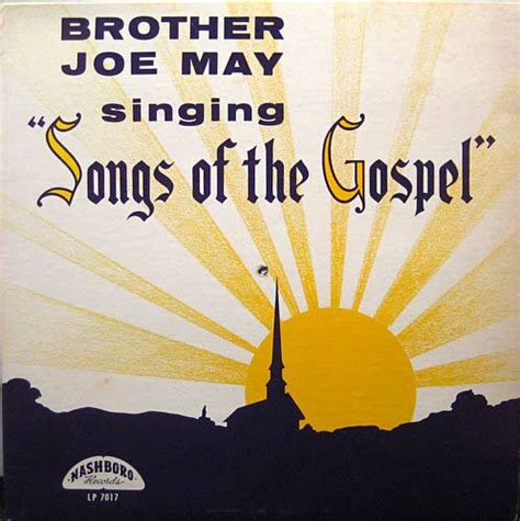 Brother Joe May ~ Songs List .